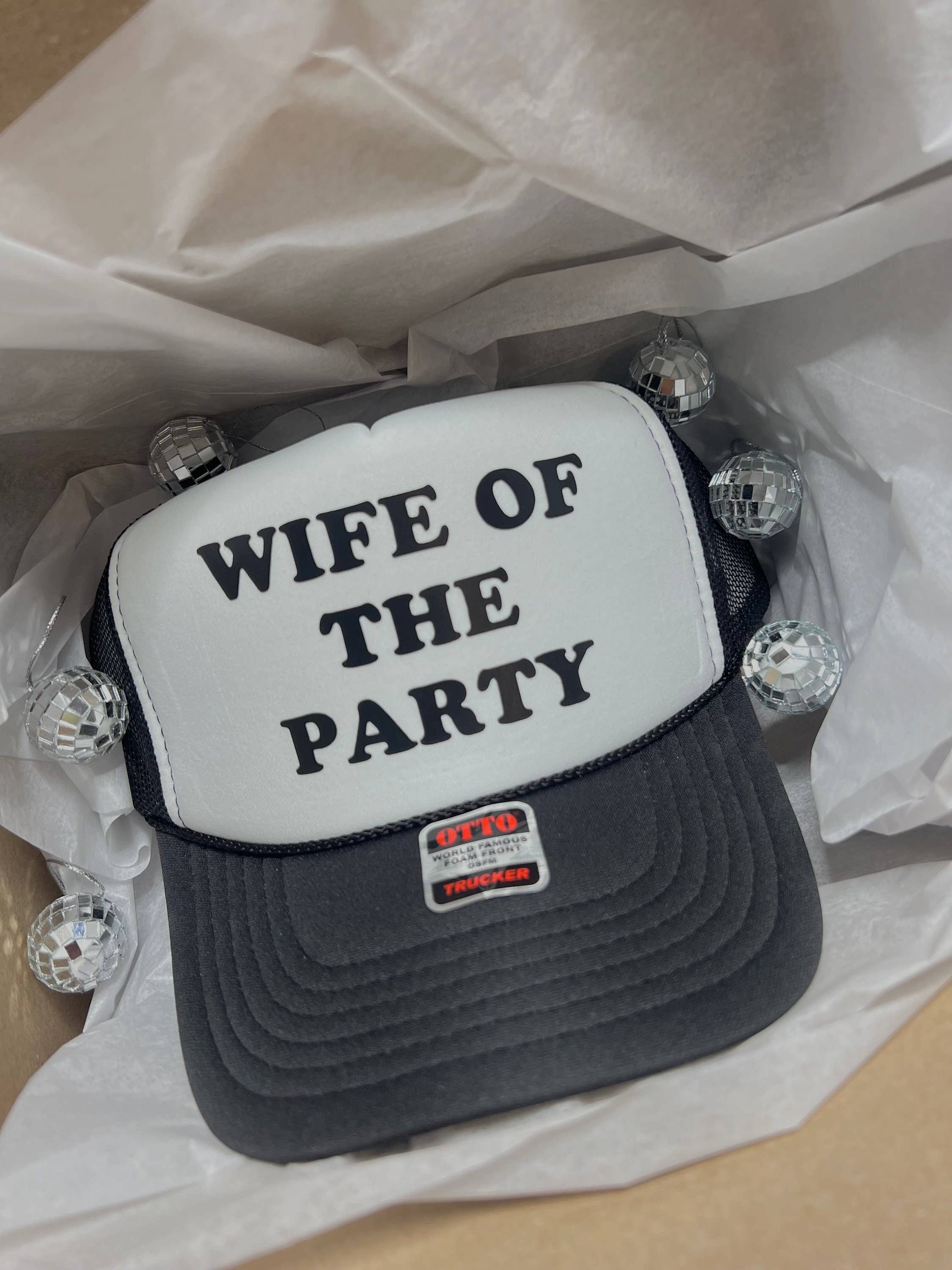 "Wife of The Party" Trucker Hat