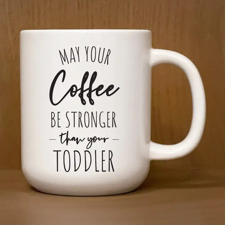 Strong Coffee, Stronger Mama