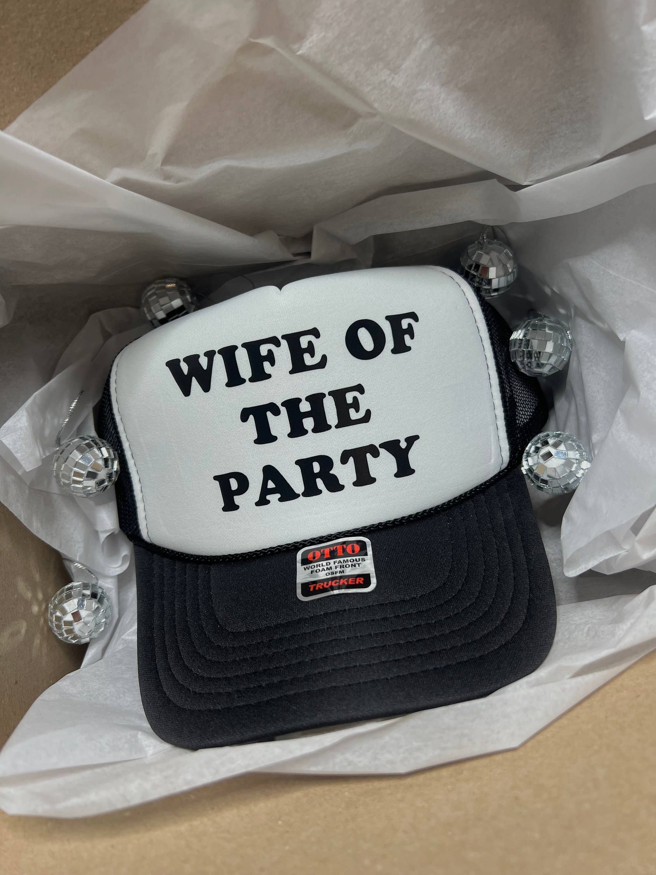 "Wife of The Party" Trucker Hat